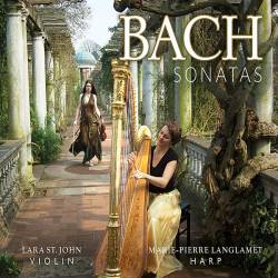 Lara St. John, Marie-Pierre Langlamet. Bach: Sonatas Lara St. John, Marie-Pierre Langlamet. Bach: Sonatas